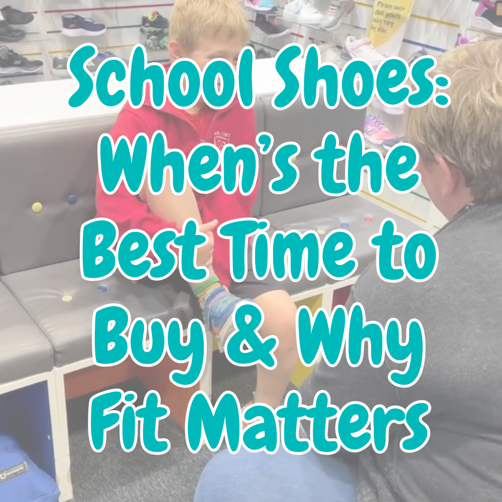 School Shoes: When’s the Best Time to Buy & Why Fit Matters