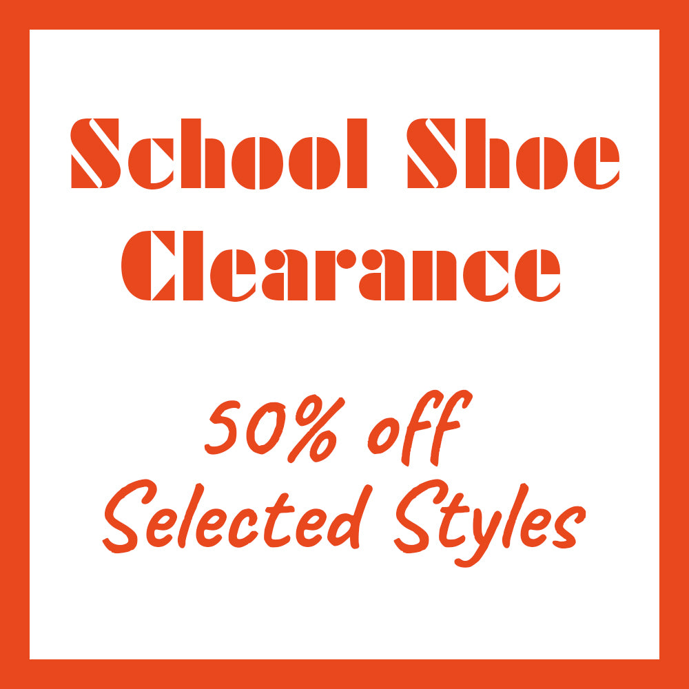 School Shoe Clearance - 50% off selected styles